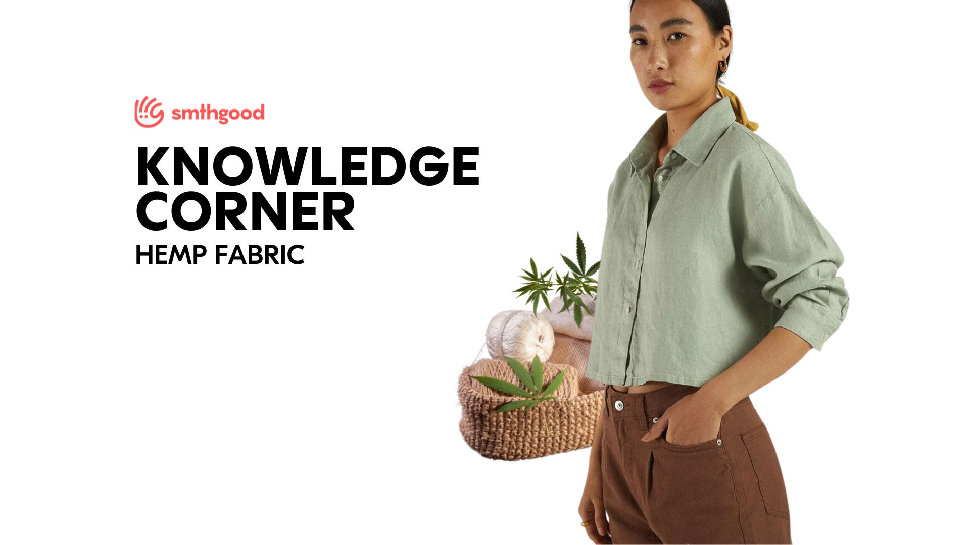 Hemp Fabric and Its Main Usefulness in Fashion